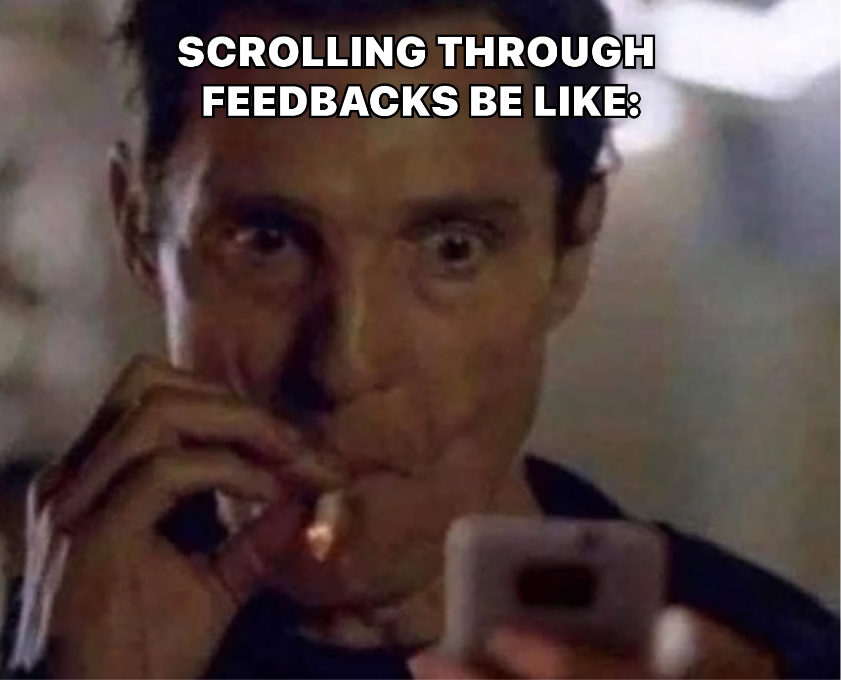 Typical mood when handling feedbacks
